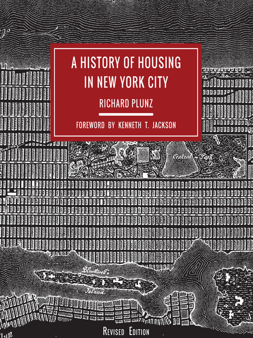 Title details for A History of Housing in New York City by Richard Plunz - Available